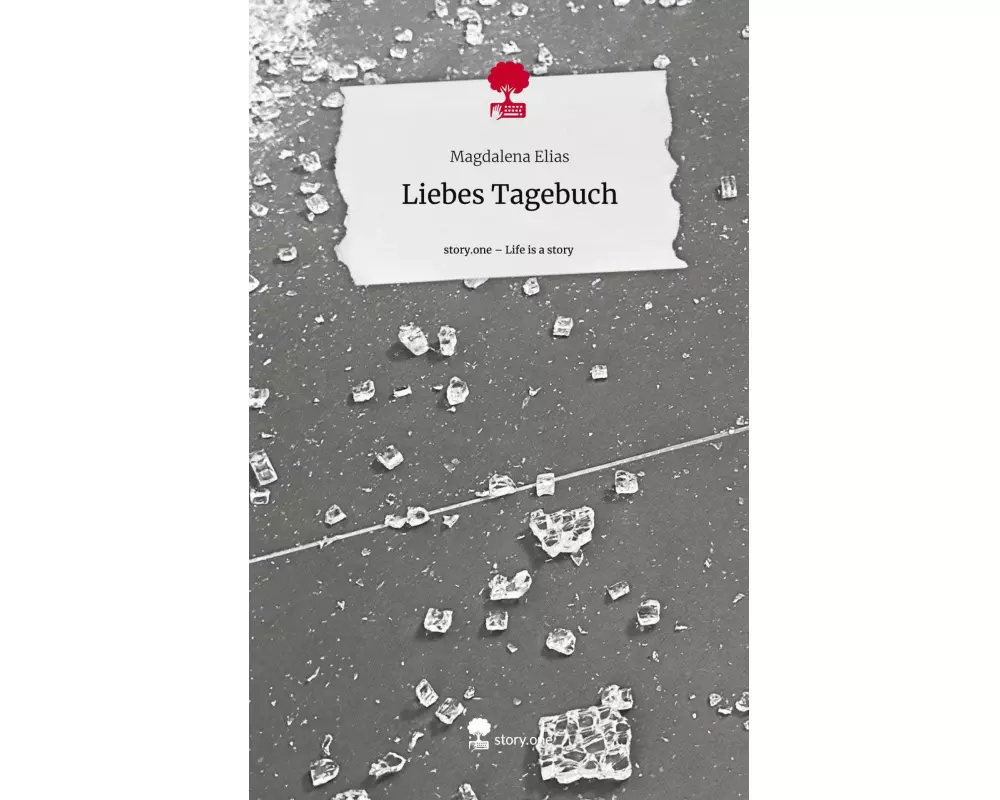 Liebes Tagebuch. Life is a Story - story.one