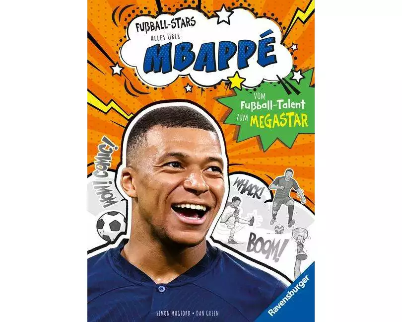 Fußball-Stars - Alles über Mbappé. Vom Fußball-Talent zum Megastar