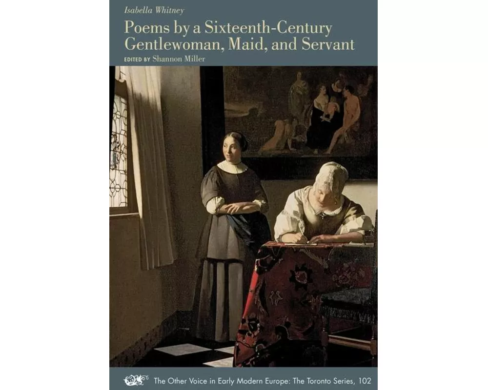 Poems by a Sixteenth-Century Gentlewoman, Maid, and Servant