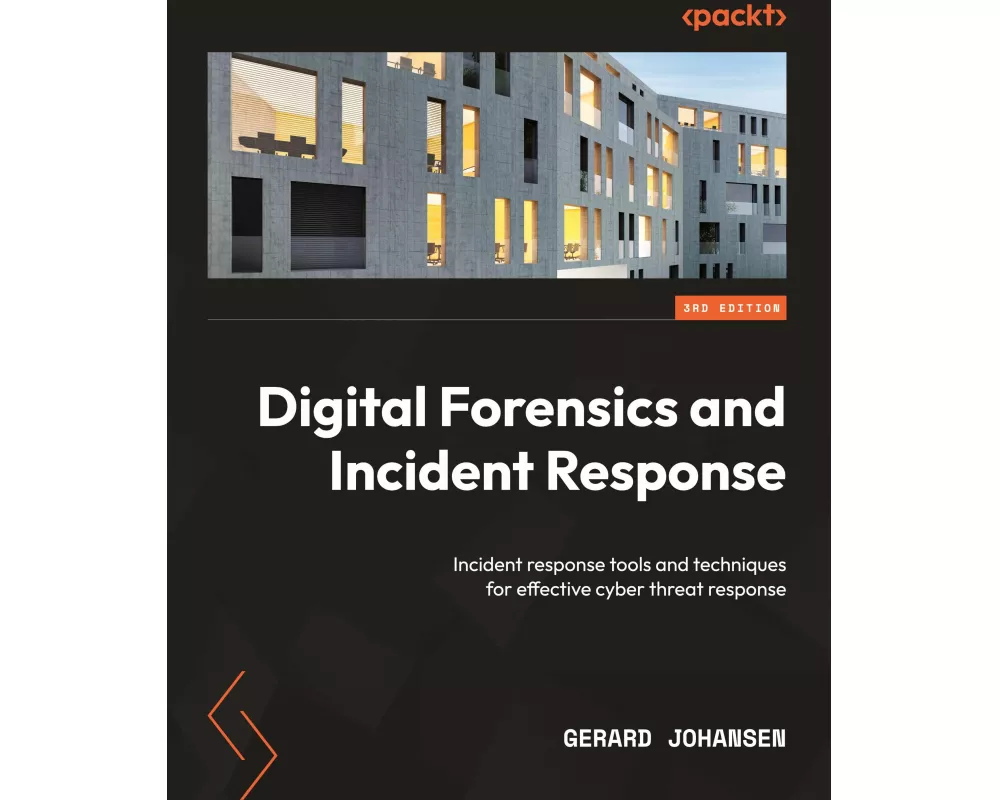 Digital Forensics and Incident Response - Third Edition