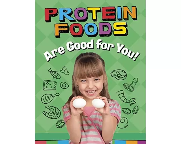 Protein Foods Are Good for You!