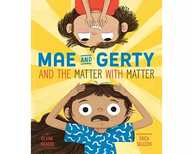Mae and Gerty and the Matter with Matter