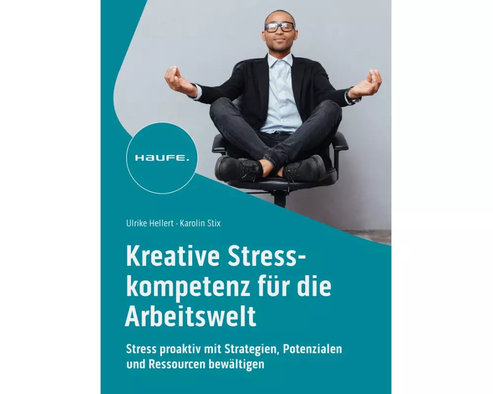 Kreative Stresskompetenz für die Arbeitswelt