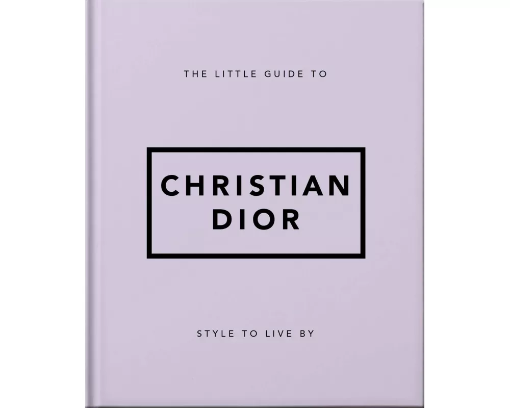 The Little Guide to Christian Dior