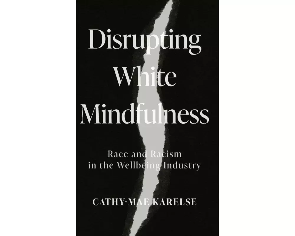 Disrupting White Mindfulness