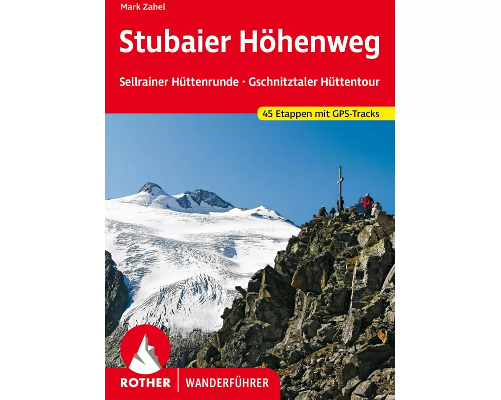 Stubaier Höhenweg, Sellrainer Hüttenrunde, Gschnitztaler Hüttentour
