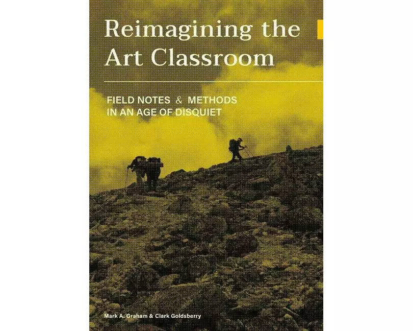 Reimagining the Art Classroom