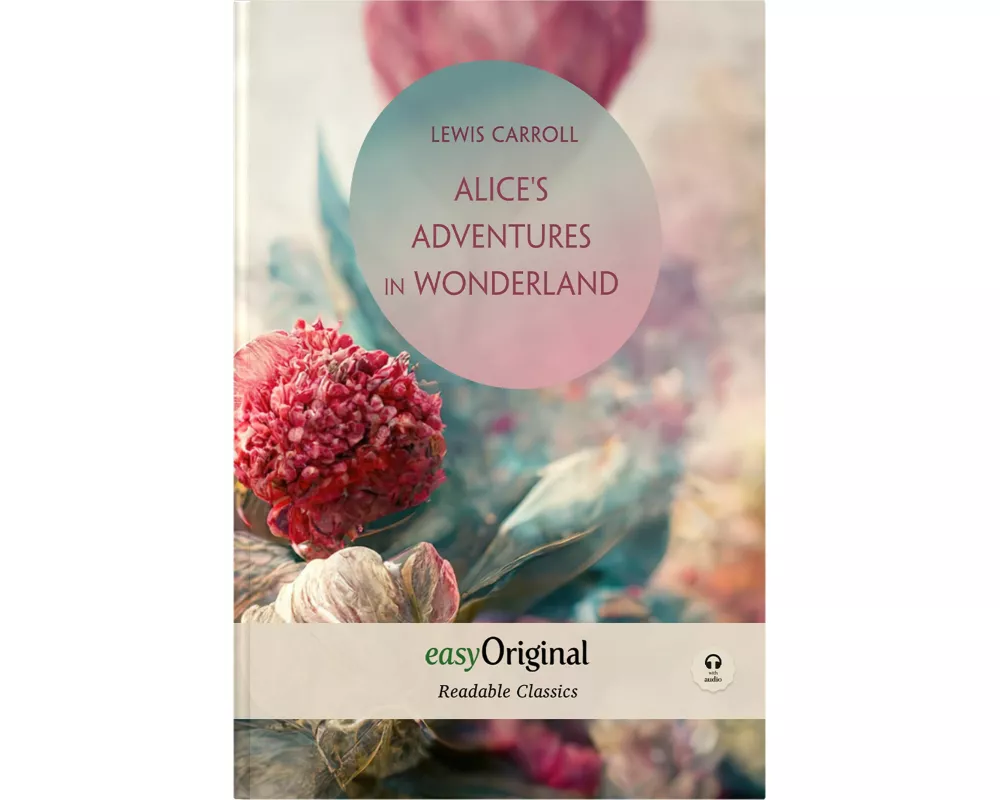 Alice's Adventures in Wonderland (with audio-CD) - Readable Classics - Unabridged english edition with improved readability
