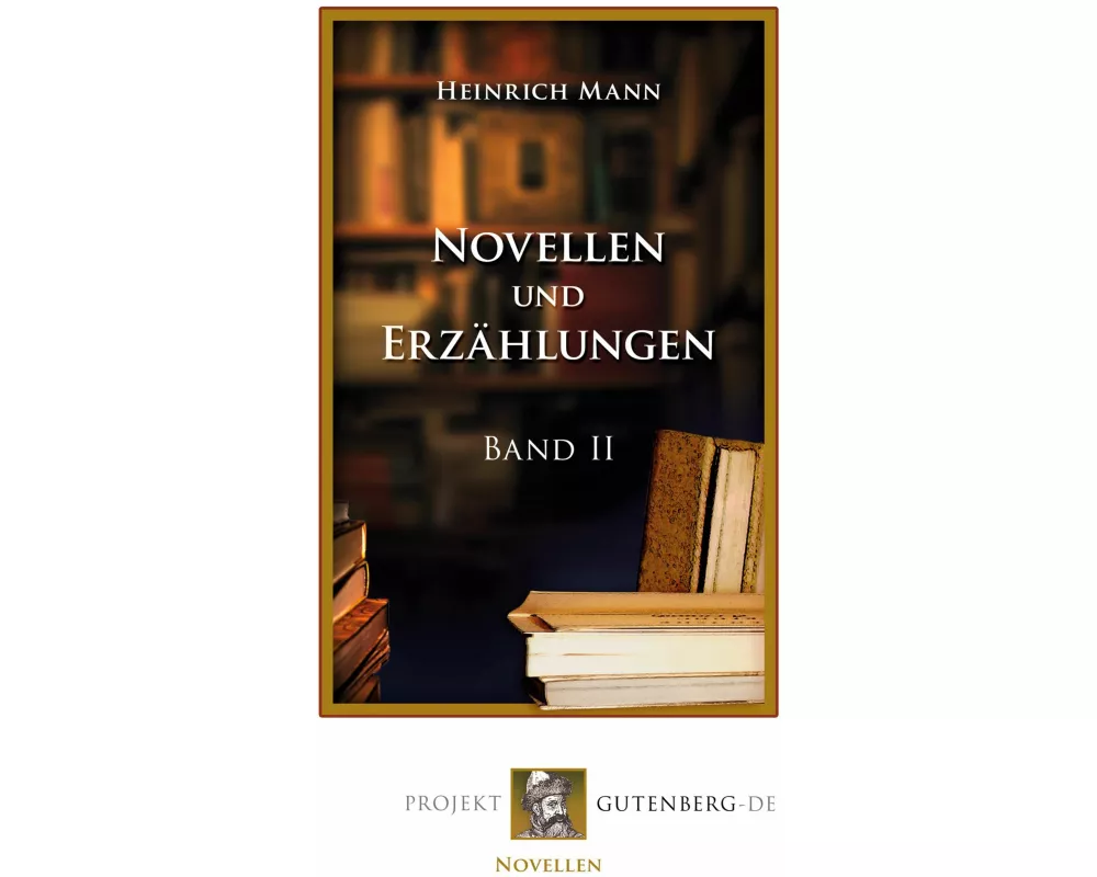 Novellen und Erzählugen, Band II