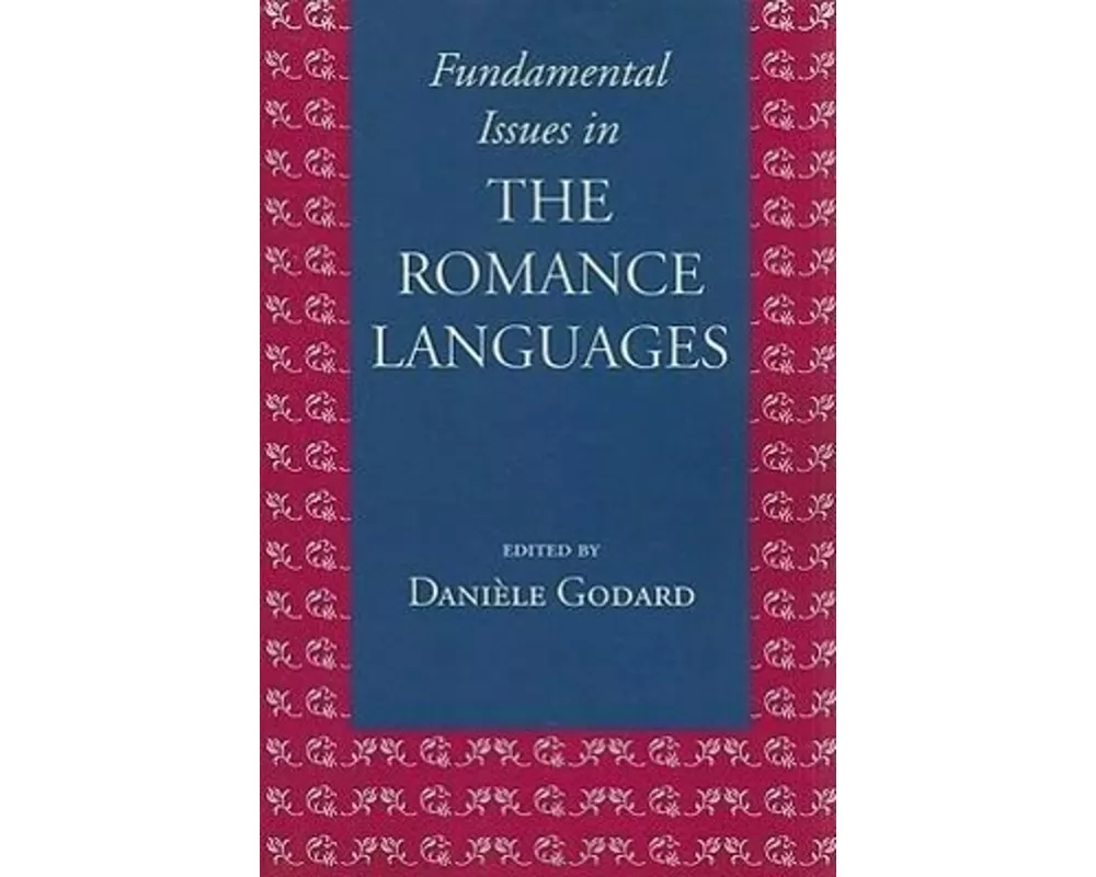 Fundamental Issues in the Romance Languages