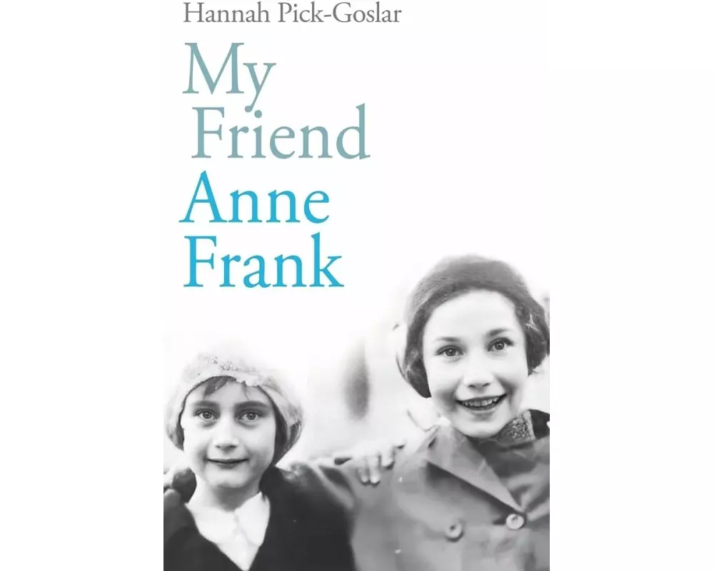 My Friend Anne Frank