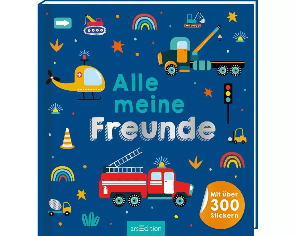 Alle meine Freunde – Fahrzeuge | Mit über 300 Stickern