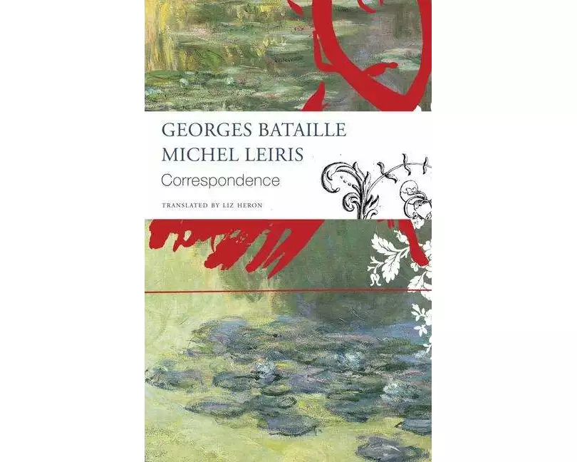 Correspondence – Georges Bataille and Michel Leiris
