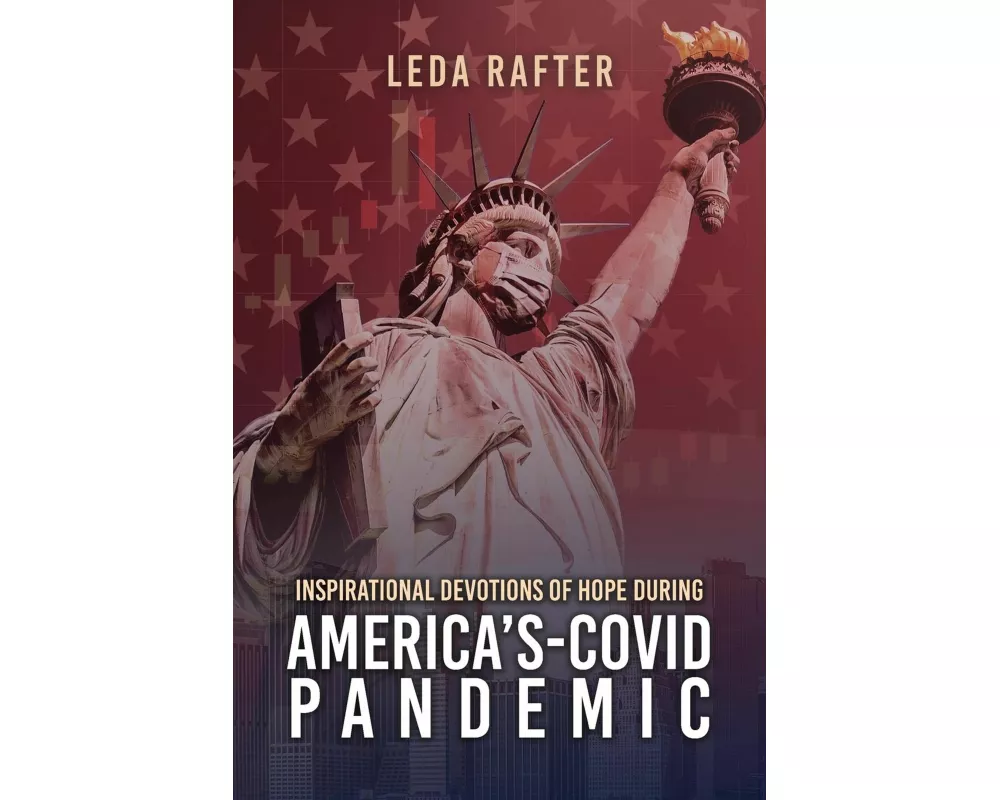 Inspirational Devotions of Hope During America's Covid-Pandemic