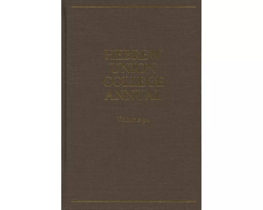 Hebrew Union College Annual Vol. 94 (2023)