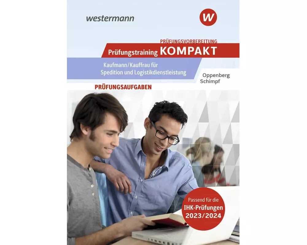 Prüfungsvorbereitung Prüfungstraining KOMPAKT - Kaufmann/Kauffrau für Spedition und Logistikdienstleistung