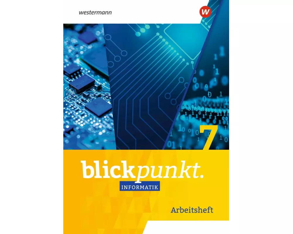 Blickpunkt Informatik 7. Arbeitsheft. Für Sachsen