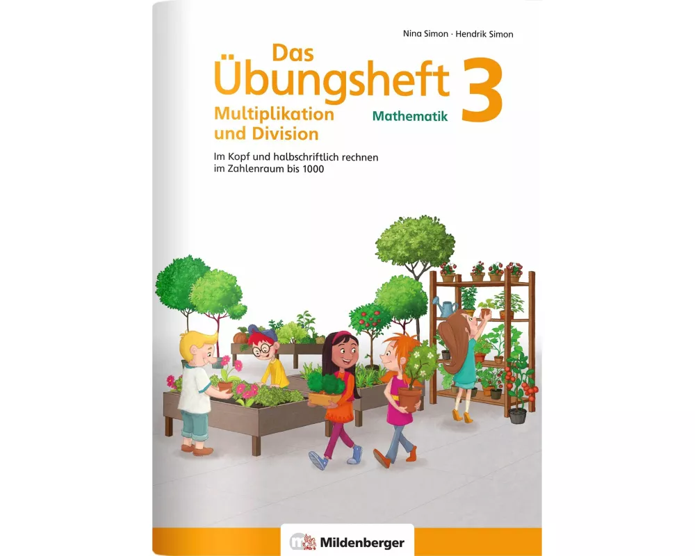 Das Übungsheft Mathematik 3 - Multiplikation und Division
