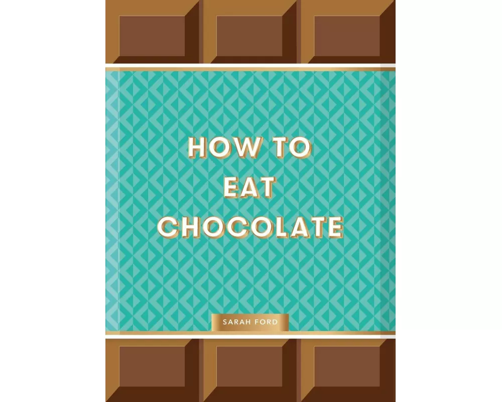How to Eat Chocolate