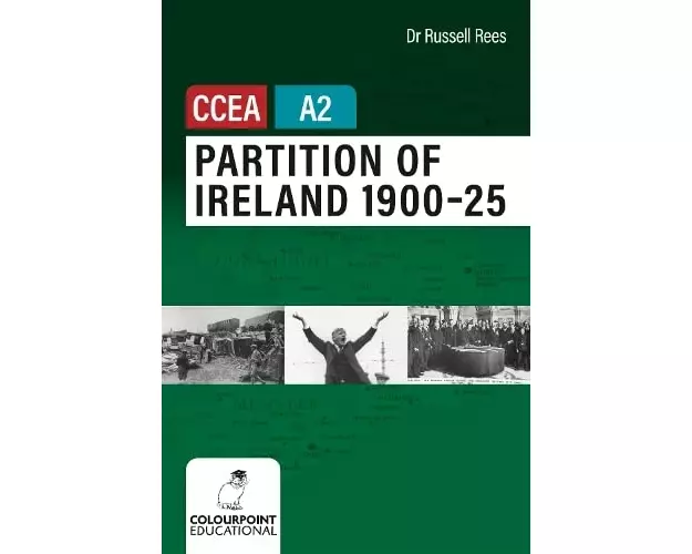 Partition of Ireland 1900-25 for CCEA A2 Level