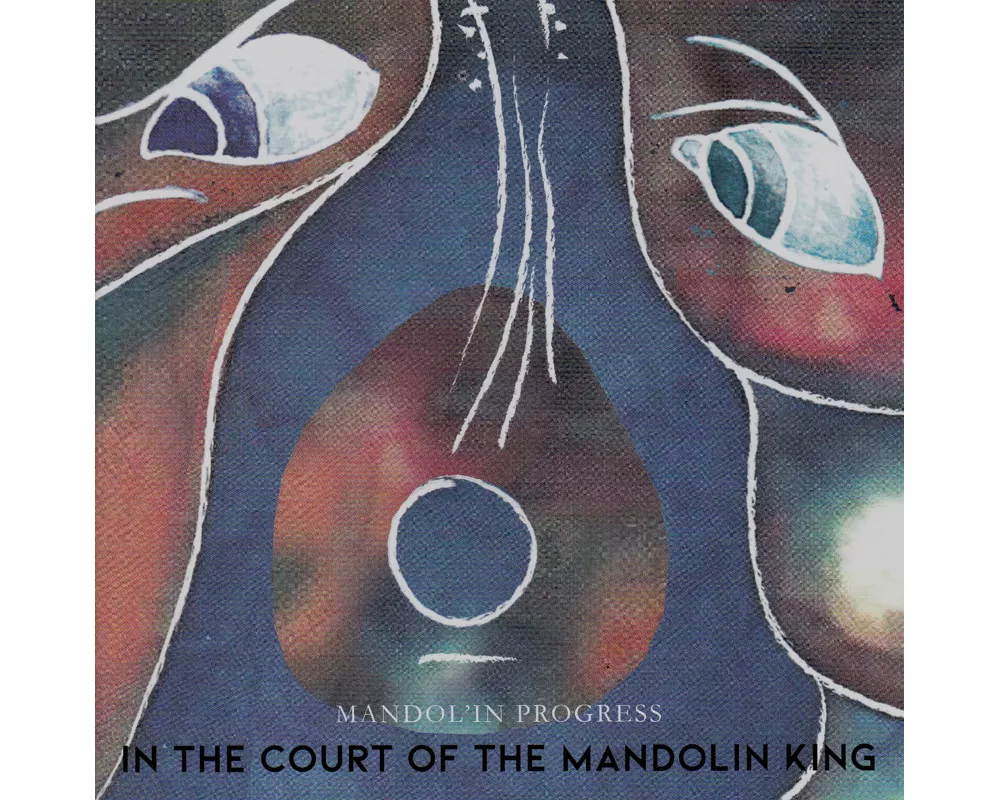 In The Court Of The Mandolin King