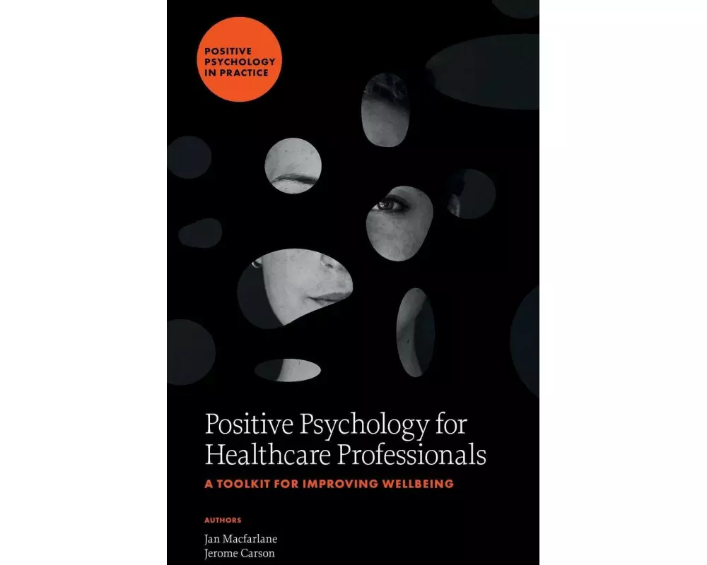 Positive Psychology for Healthcare Professionals