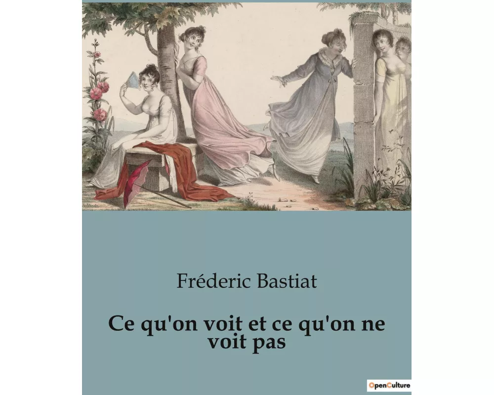 Ce qu'on voit et ce qu'on ne voit pas