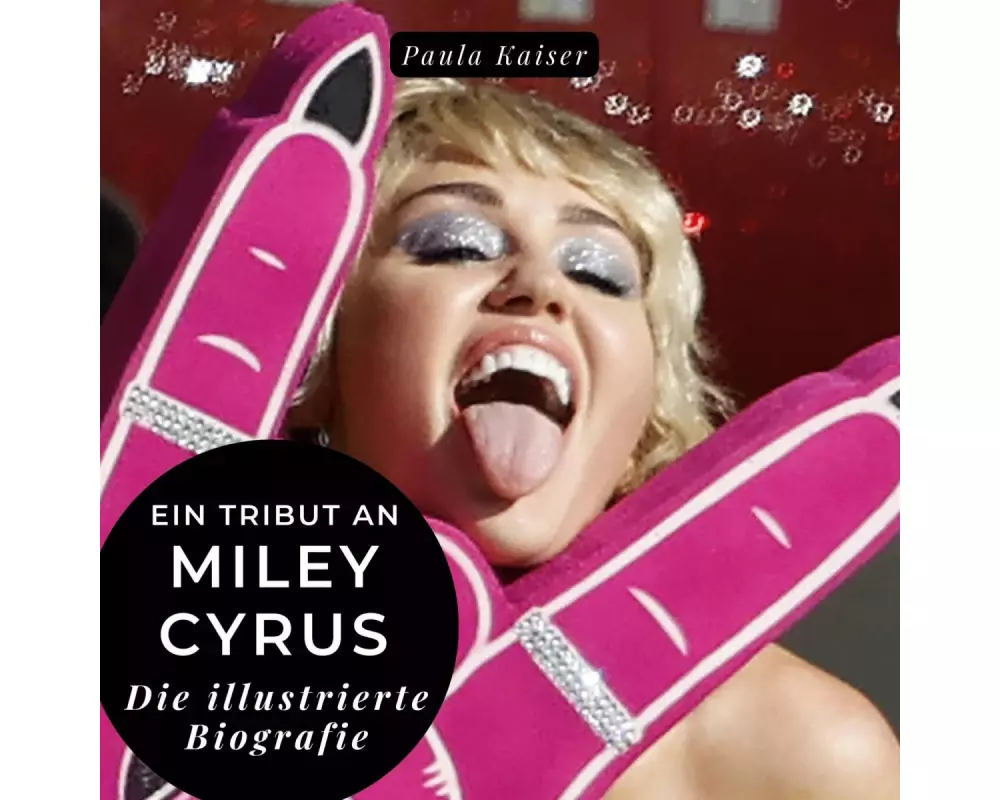Ein Tribut an <br> Miley Cyrus