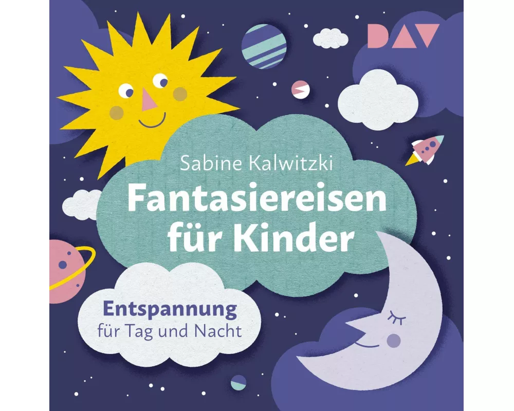 Fantasiereisen für Kinder – Entspannung für Tag und Nacht