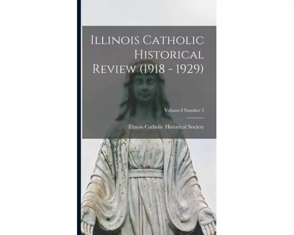Illinois Catholic Historical Review (1918 - 1929); Volume I Number 2