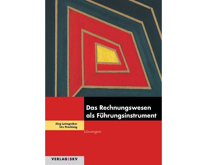 Das Rechnungswesen als Führungsinstrument. Lösungen
