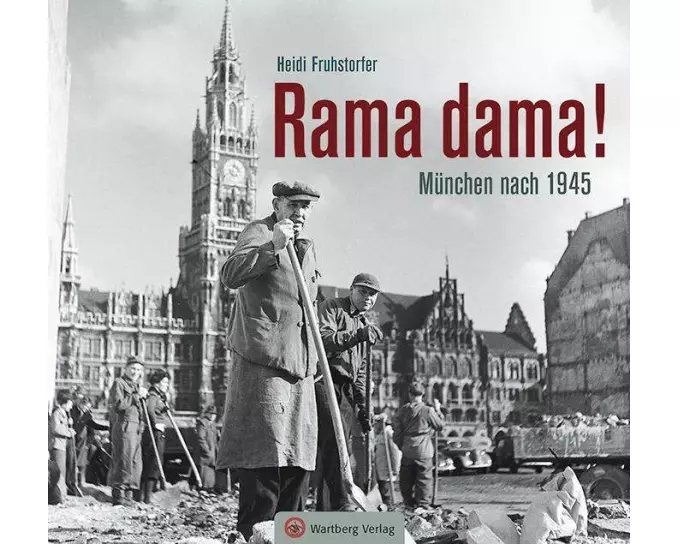 Rama dama! München nach 1945