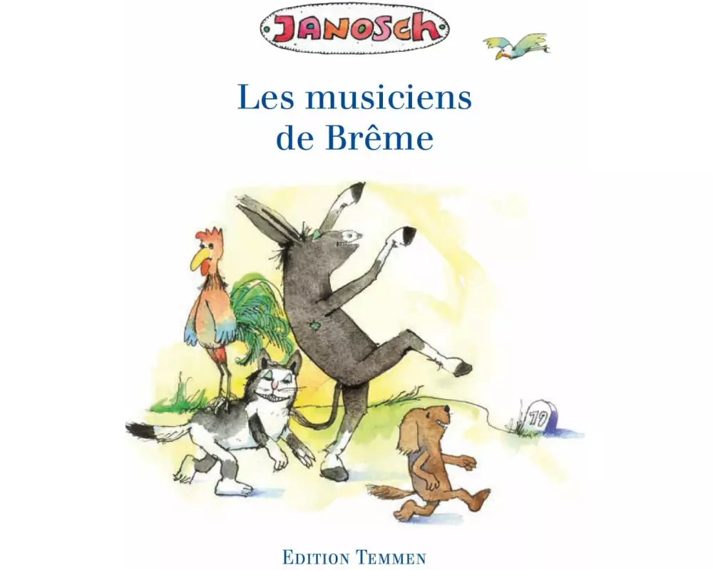 Die Bremer Stadtmusikanten. Sonderausgabe französisch