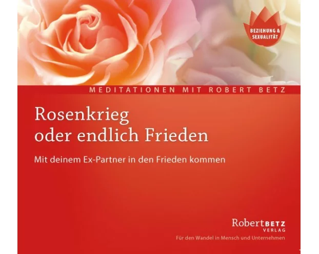Rosenkrieg oder endlich Frieden - Meditations-CD
