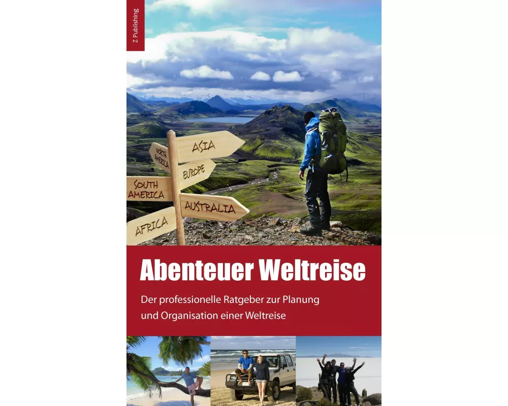 Abenteuer Weltreise - Erfüll dir deinen Traum!