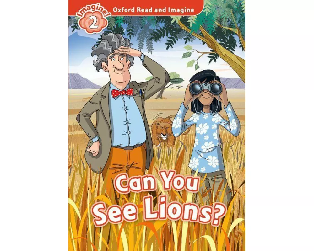 Oxford Read and Imagine: Level 2:: Can You See Lions?