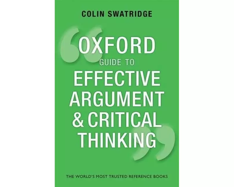 Oxford Guide to Effective Argument and Critical Thinking