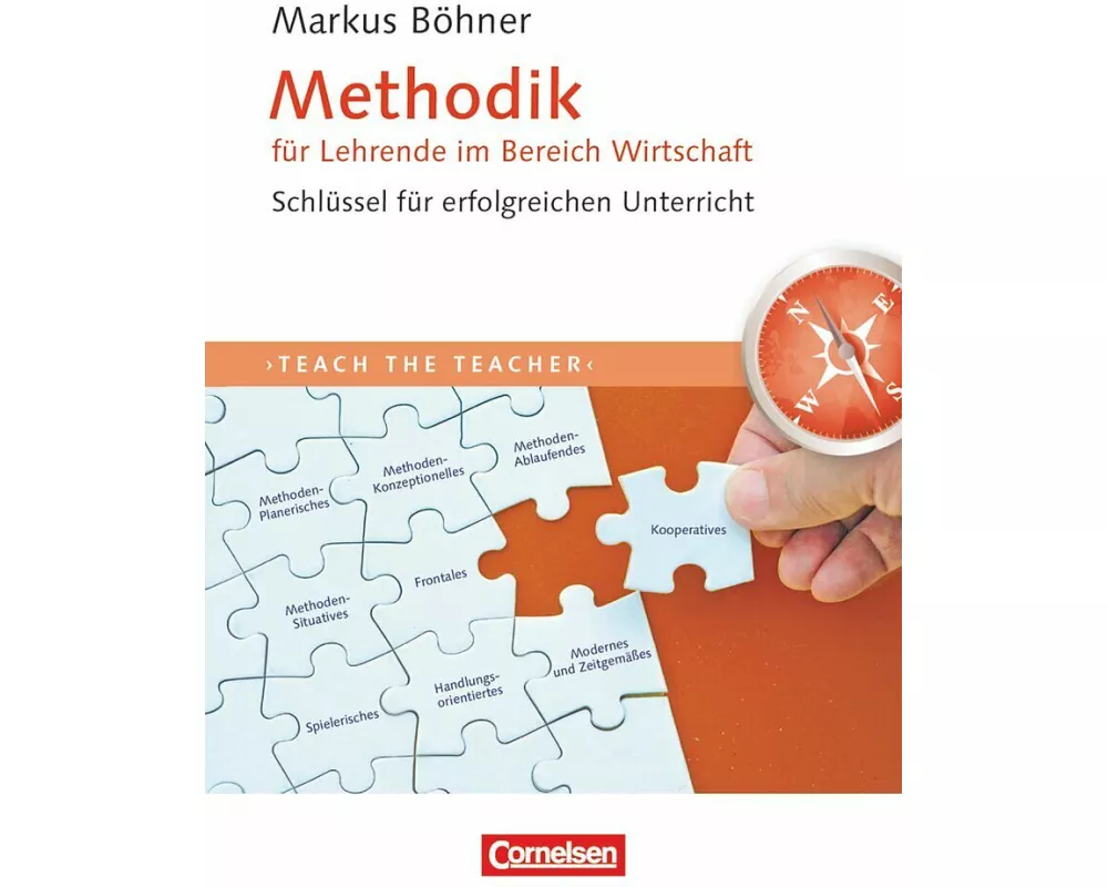 Teach the teacher, Methodik für Lehrende im Bereich Wirtschaft, Schlüssel für erfolgreichen Unterricht, Fachbuch