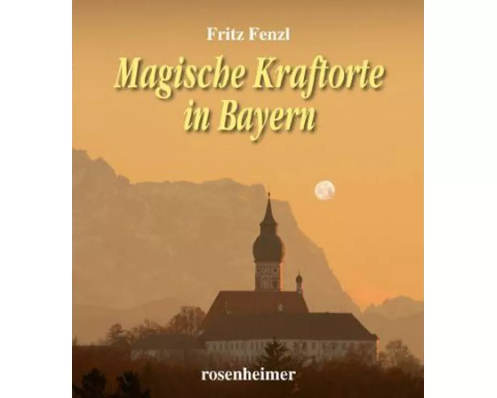 Magische Kraftorte in Bayern