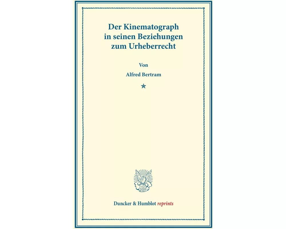 Der Kinematograph in seinen Beziehungen zum Urheberrecht