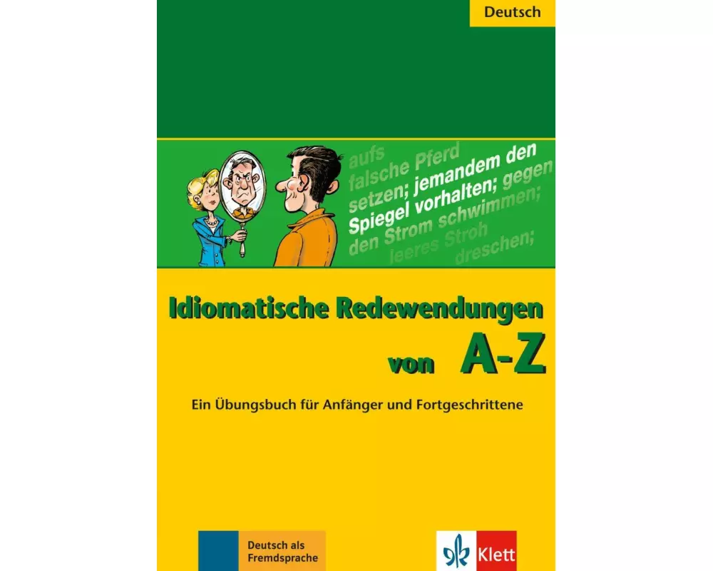 Idiomatische Redewendungen von A - Z
