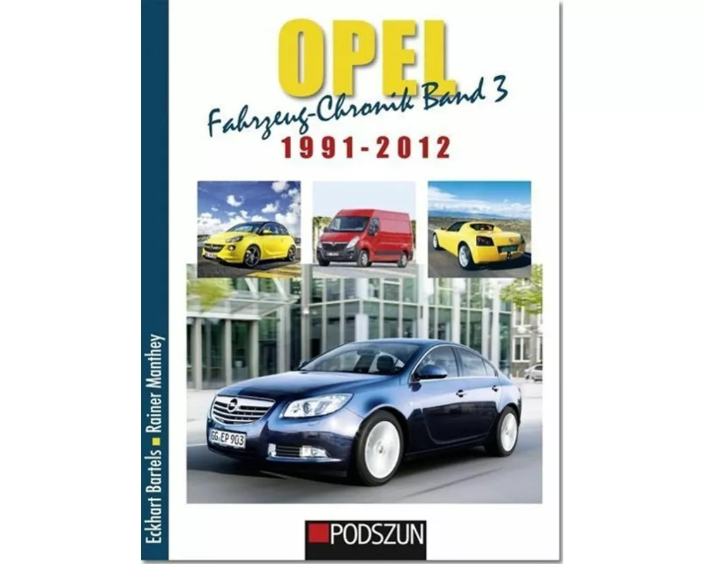Opel Fahrzeug-Chronik 03: 1991-2012