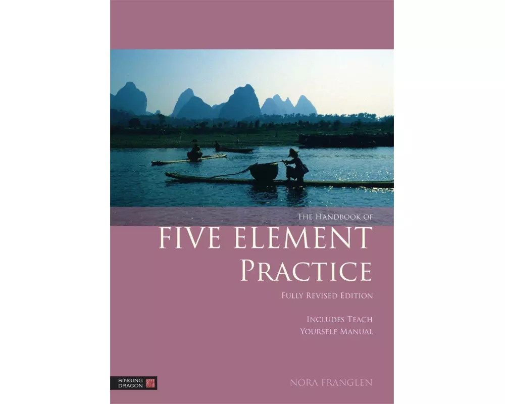The Handbook of Five Element Practice