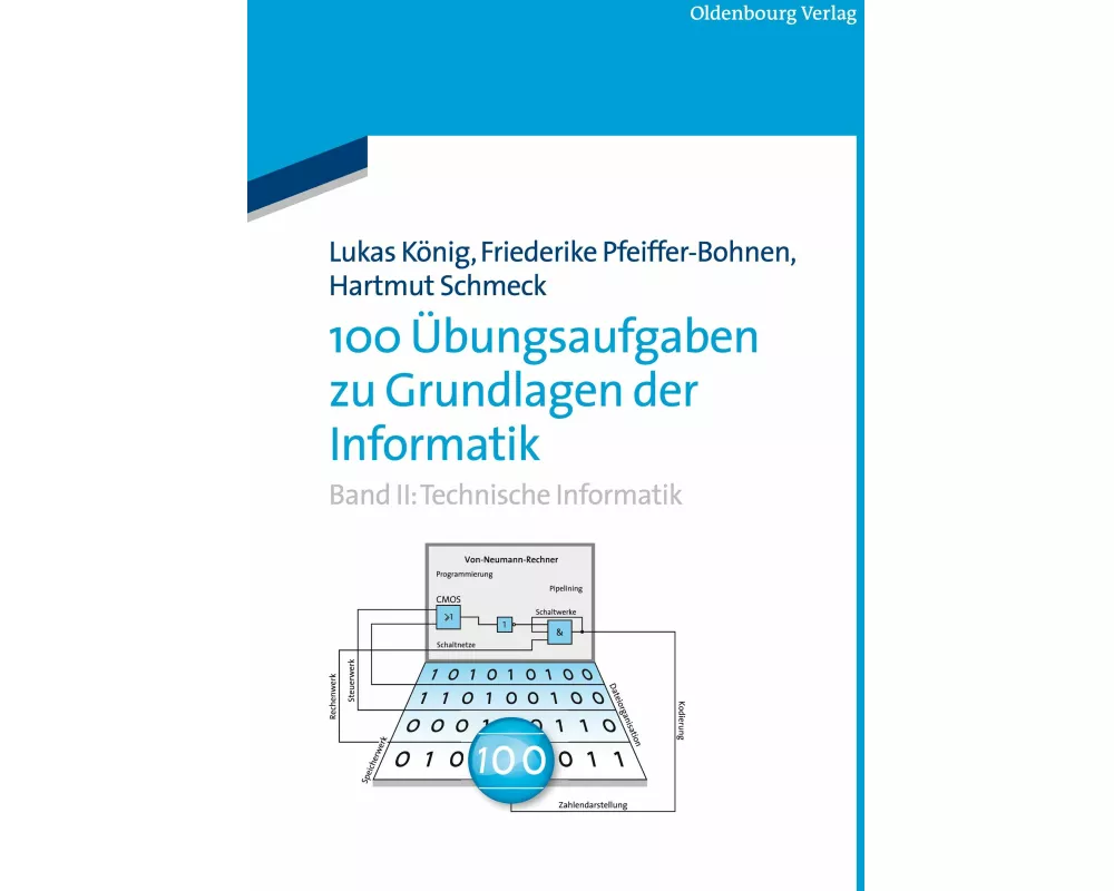100 Übungsaufgaben zu Grundlagen der Informatik