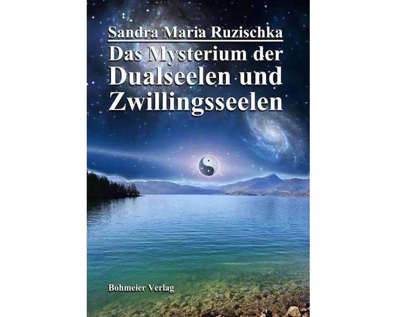 Das Mysterium der Dualseelen und Zwillingsseelen
