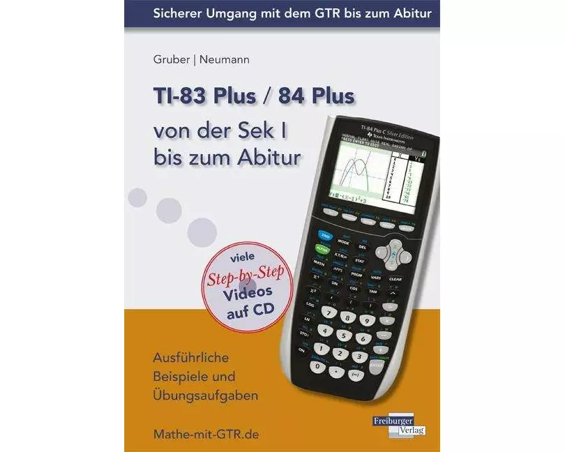 TI-83 Plus / TI-84 Plus von der Sek I bis zum Abitur