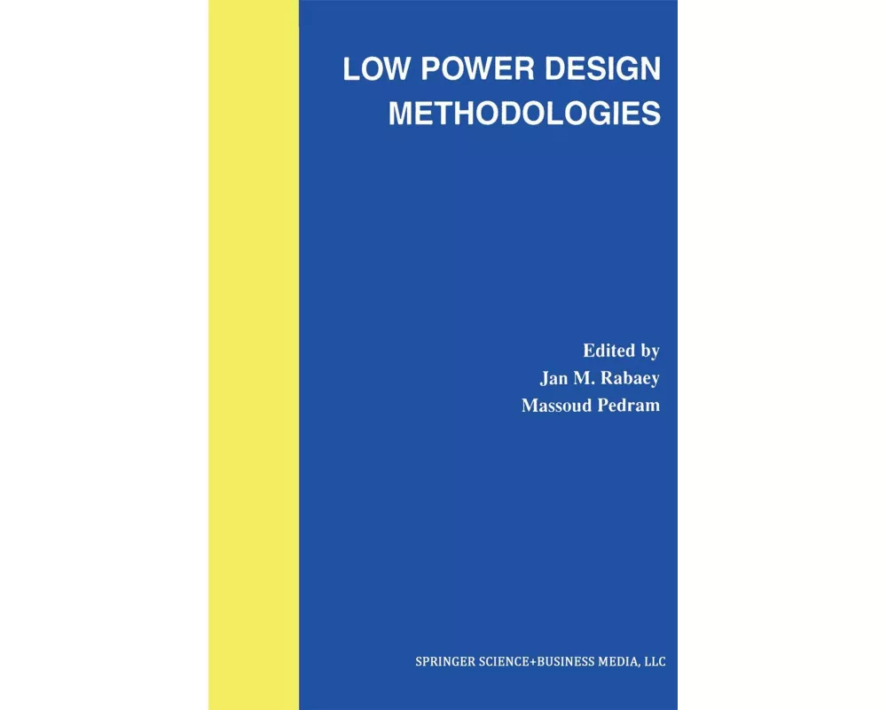 Low Power Design Methodologies