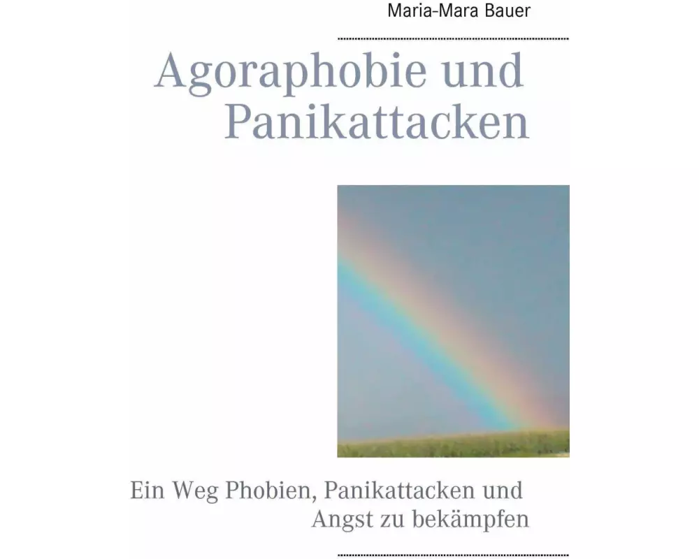 Agoraphobie und Panikattacken