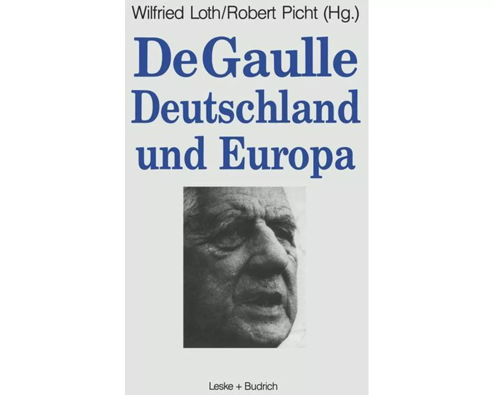 De Gaulle, Deutschland und Europa
