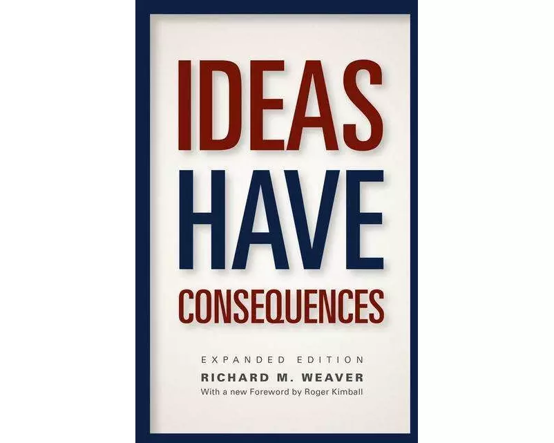 Ideas Have Consequences